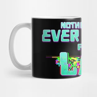 Nothing Good Ever Comes From Lag Mug